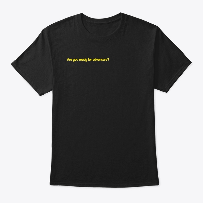 "Are you ready for adventure?" design