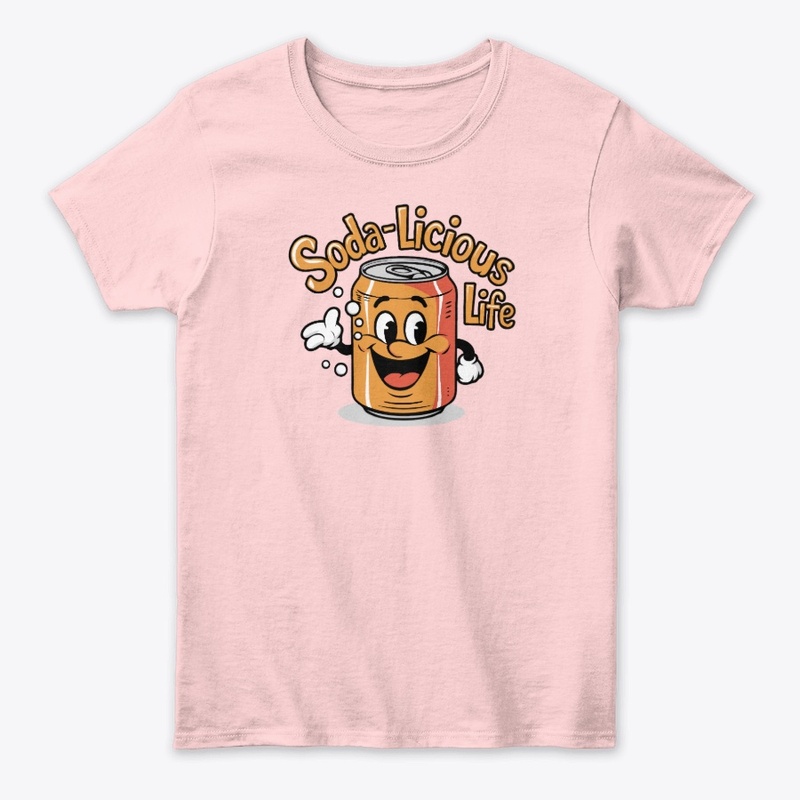 Soda-licious Life Funny Quote T-Shirt