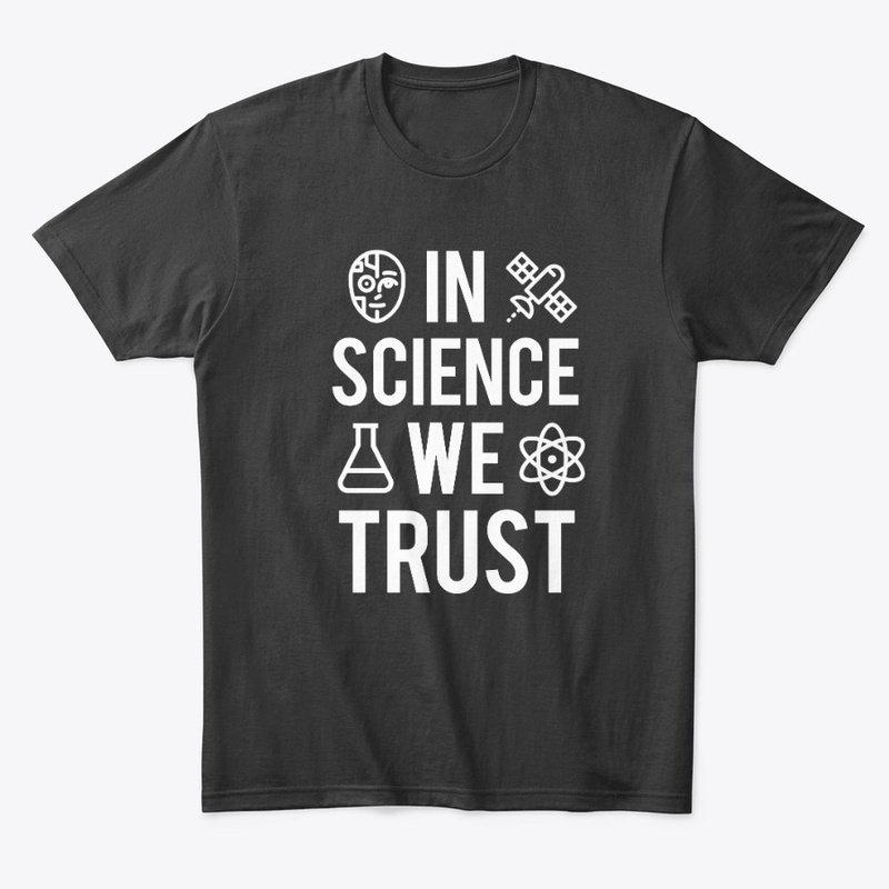 In science we trust - Tshirt