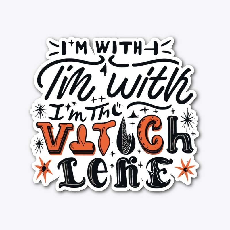 'I’m with the witch