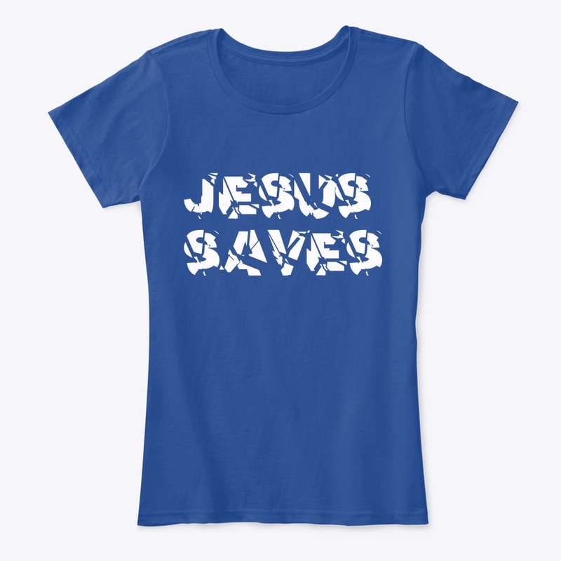 Women's Jesus Saves ShatteredCollection 
