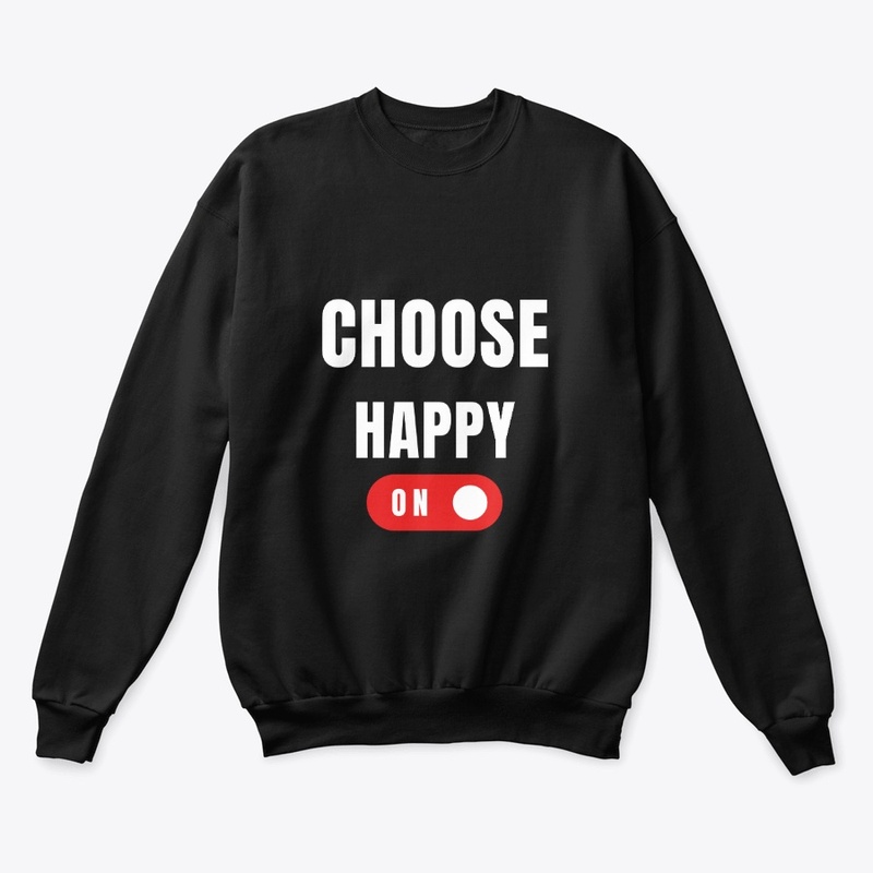 CHOOSE HAPPY