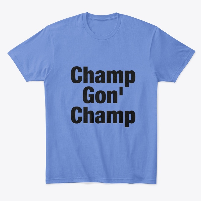 Champ Gon' Champ