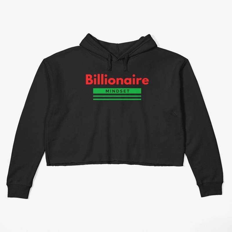 BILLIONAIRE MINDSET CROPPED HOODIE 