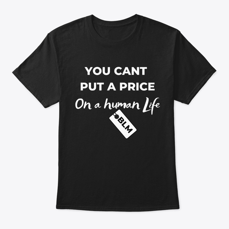 BLM You Cant Put a Price on a Human Life
