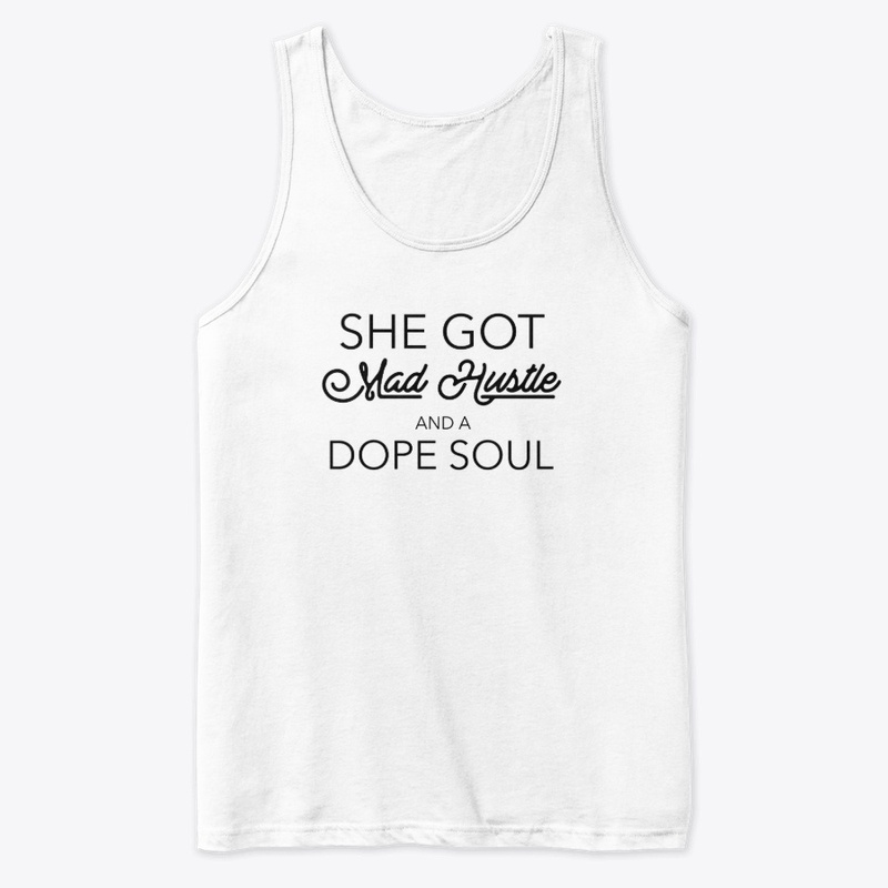 She Got Mad Hustle And A Dope Soul