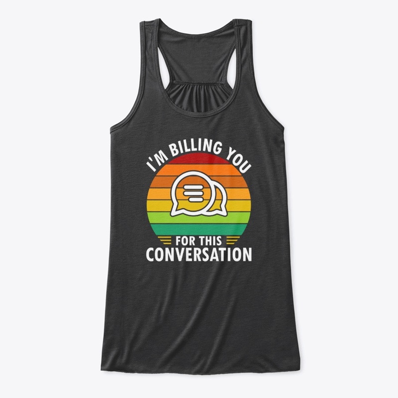 I'm Billing You -Typography T -Shirt 