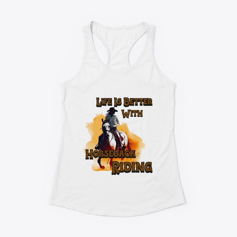 Life Is Better With Horseback Riding