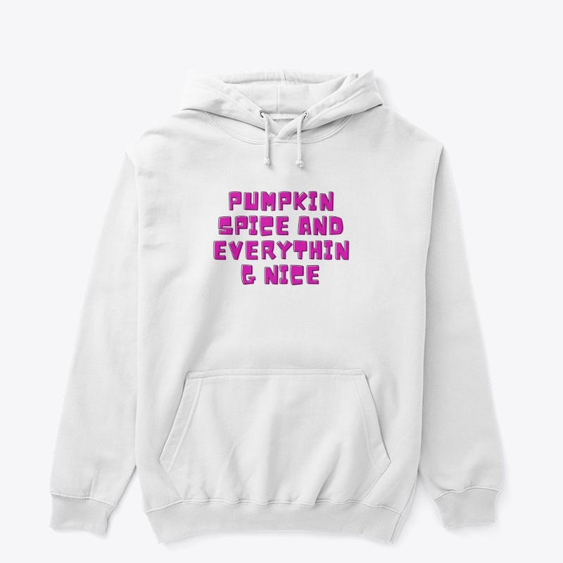 Pumpkin Spice and Everything Nice T-Shir