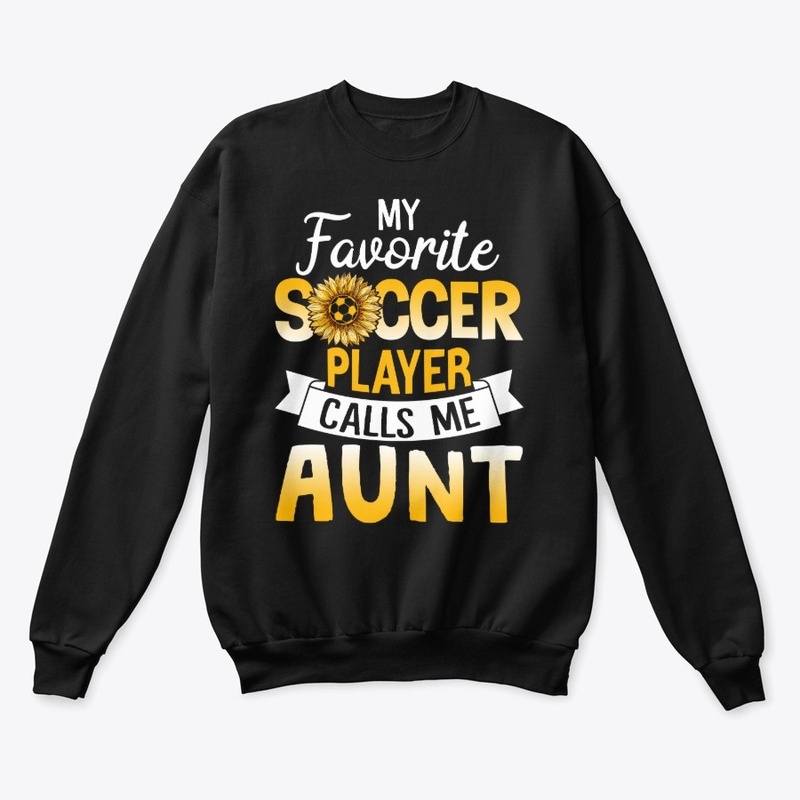 My Favorite Soccer Player Calls Me Aunt