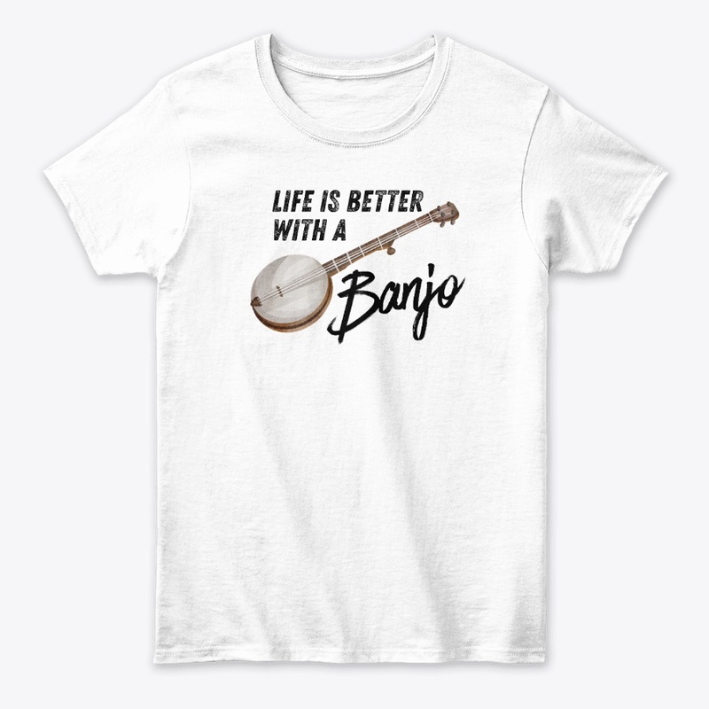 LIfe is Better with a Banjo