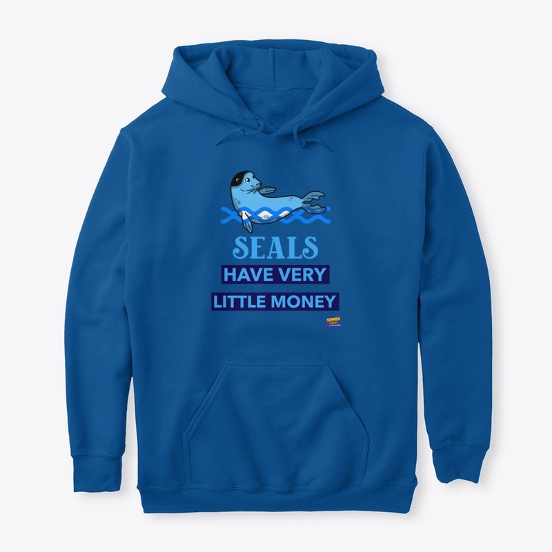 Seals Have Very Little Money