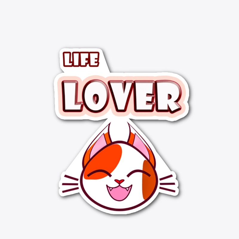 Life lover- Cat