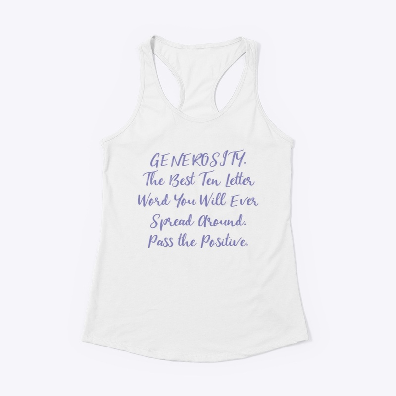 “GENEROSITY” Pass the Positive