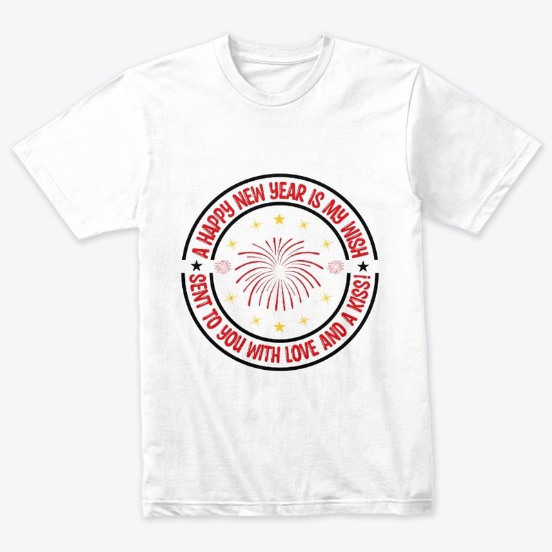 A happy new year is my wish -T Shirt