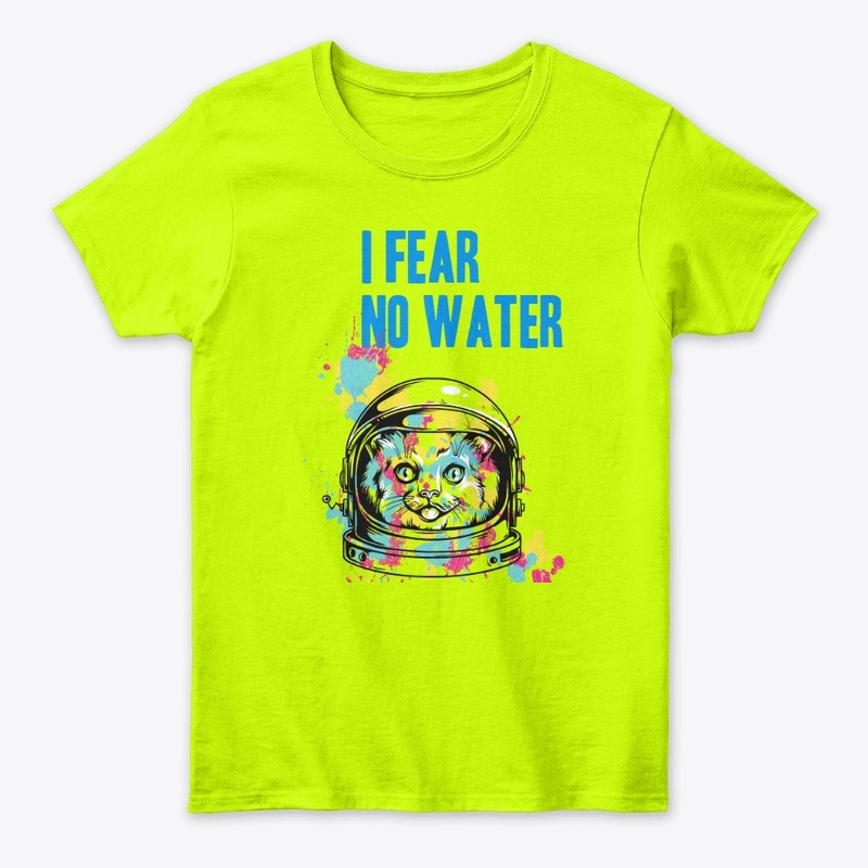 I FEAR NO WATER