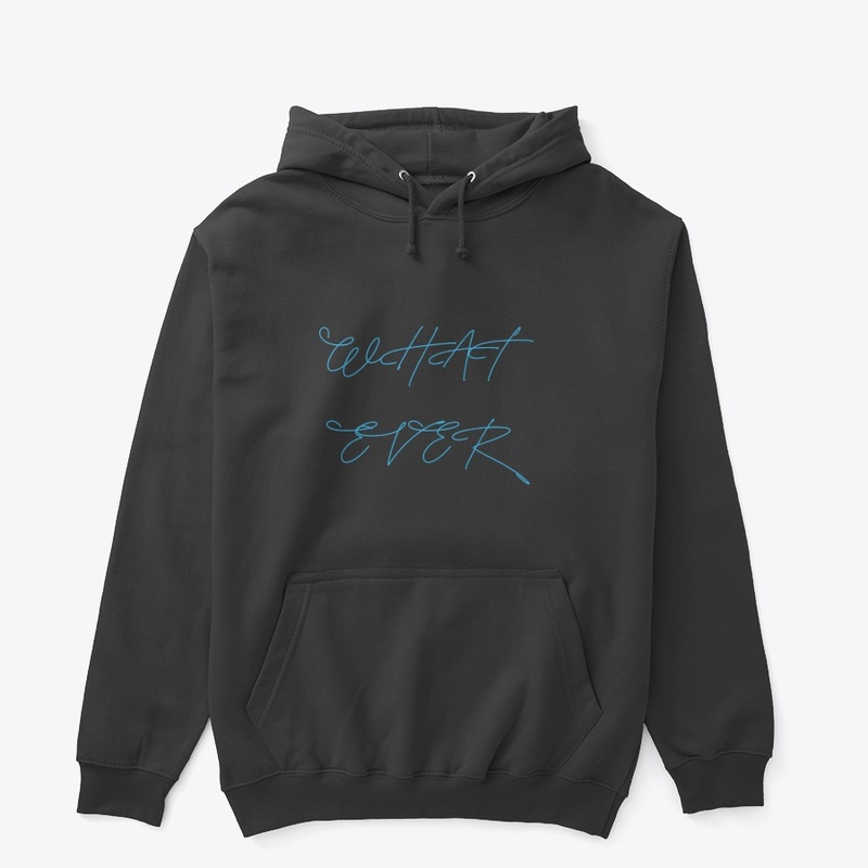 WHAT EVER T-shirt 