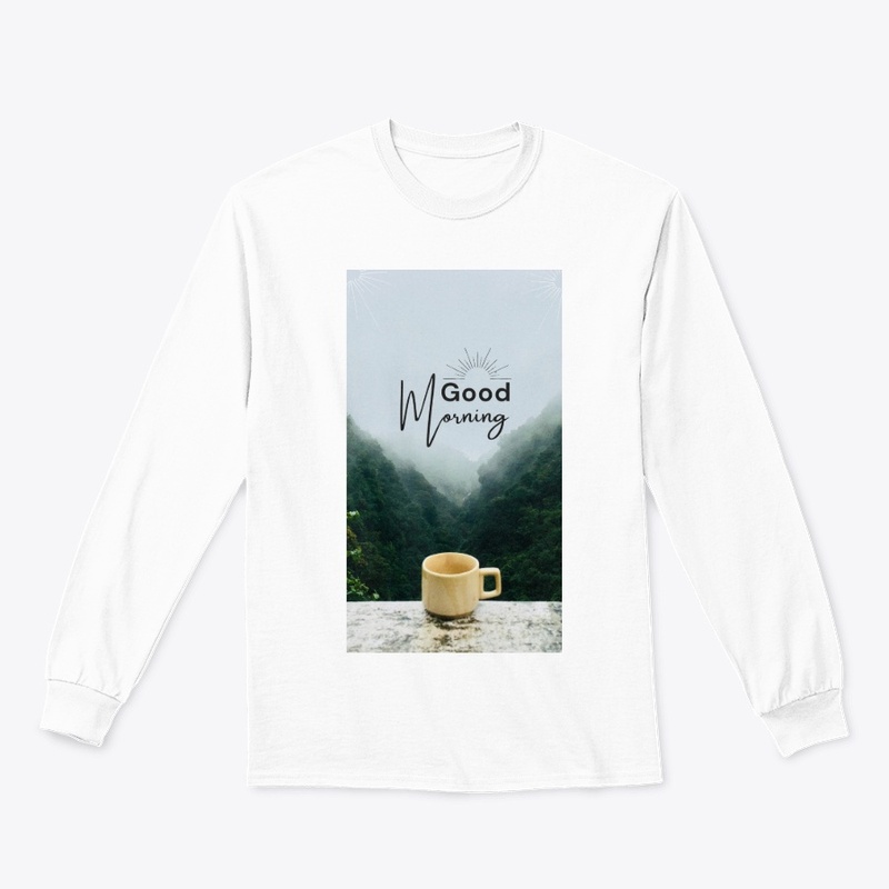 Good morning t shirt 