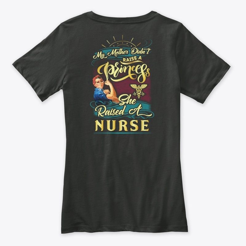 Mother Raised a Nurse