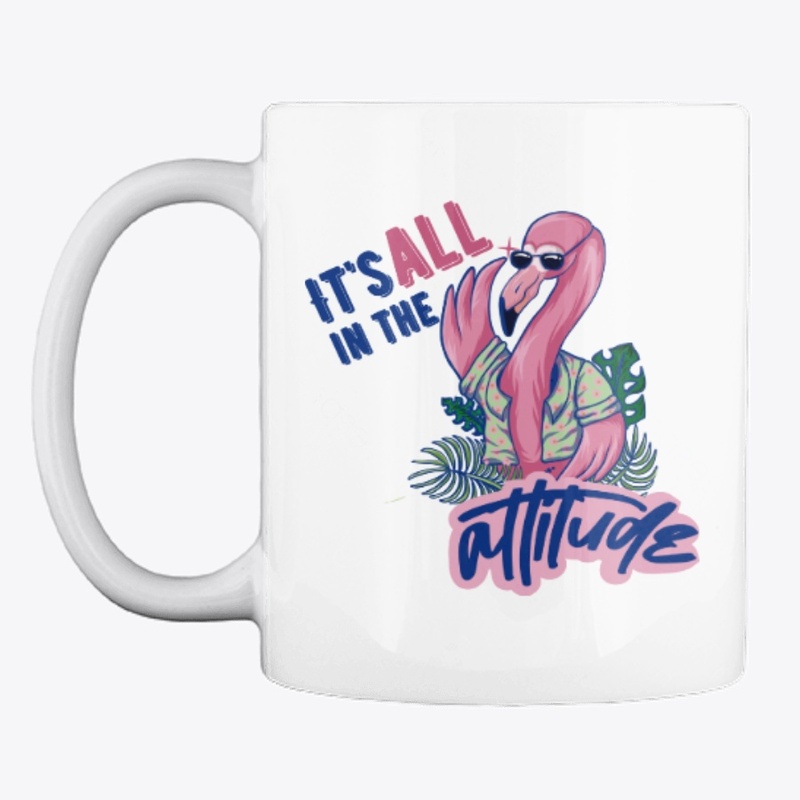 It's all in the attitude, Flamingo Shirt