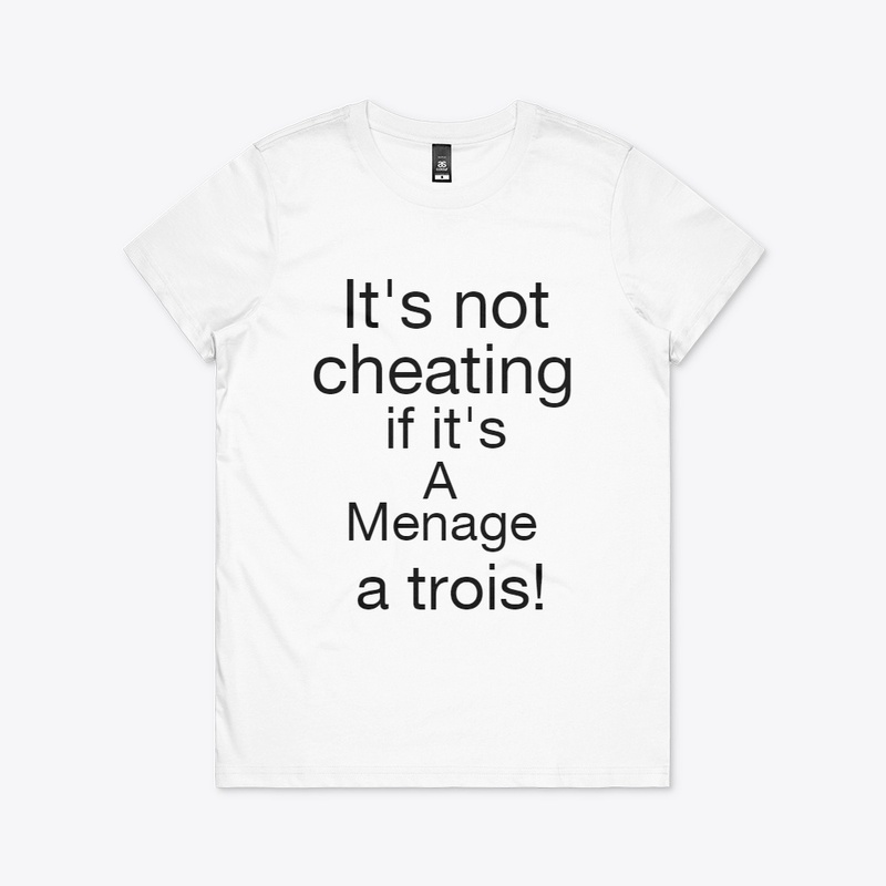 It's not cheating if it's a menage