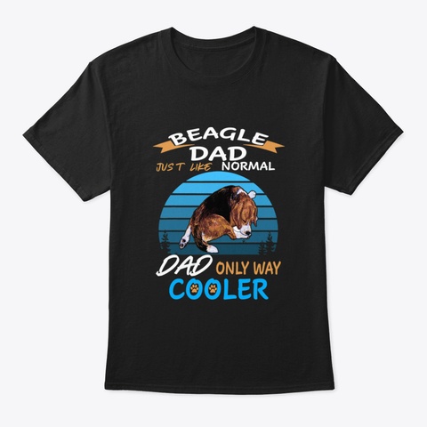 Dad   Beagle Dad Cooler (105) Black T-Shirt Front