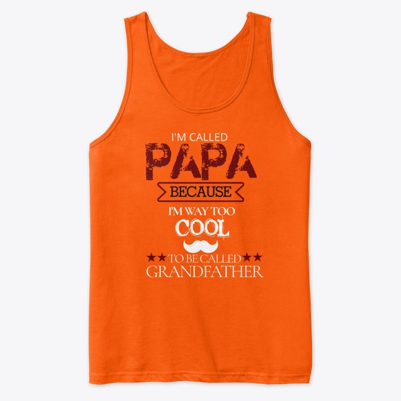I'm Called Papa Because