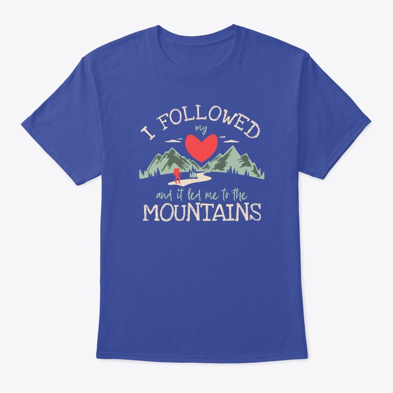 I followed my heart to the mountains