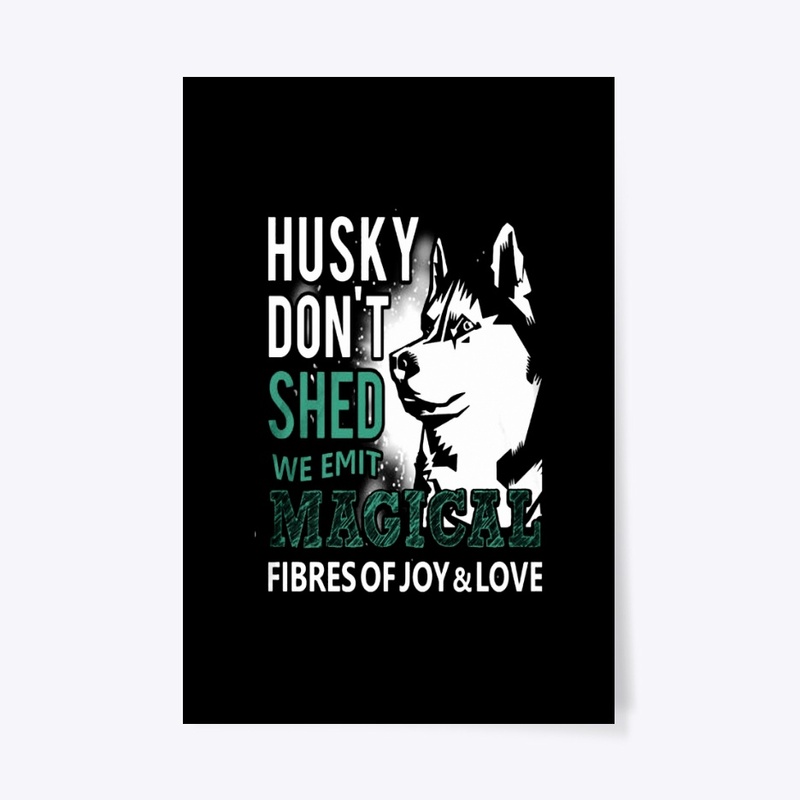 HUSKY DON'T SHED - M-GICAL