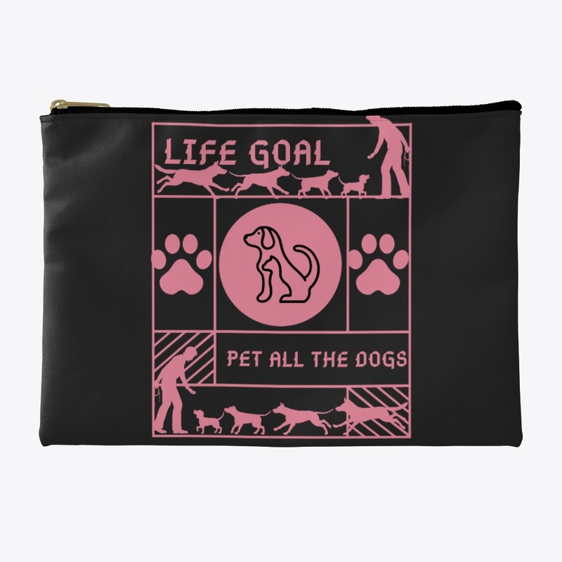 Life Goal Pet All the Dogs, Funny Gift 