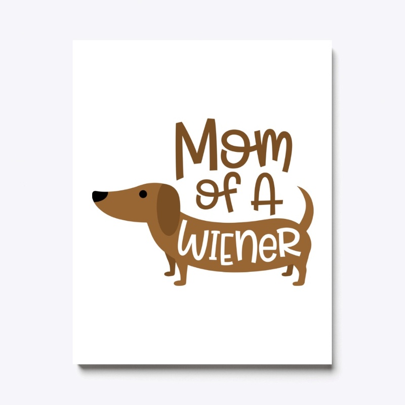 Mom Of A Wiener
