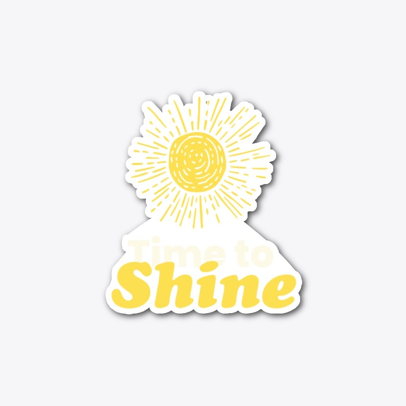 ✨ Time to Shine – Motivational Quote