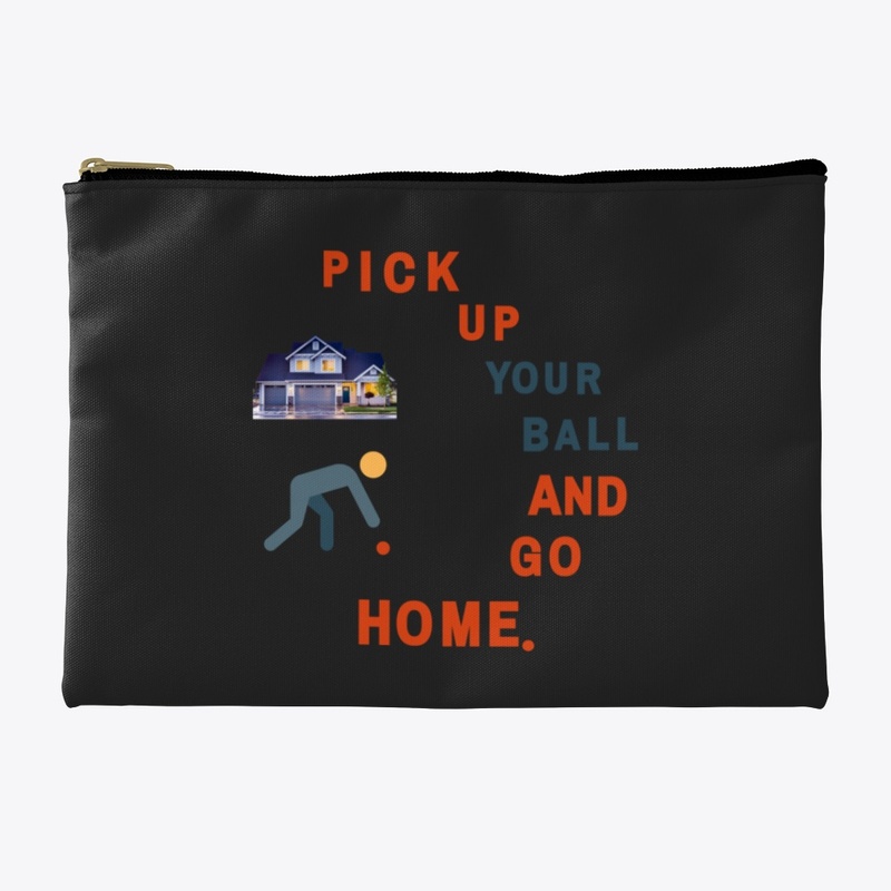 Pick Up Your Ball