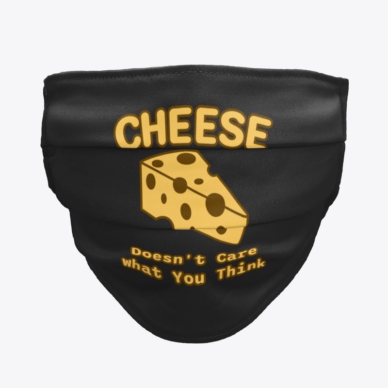 Funny Cheese doesn't care what you think
