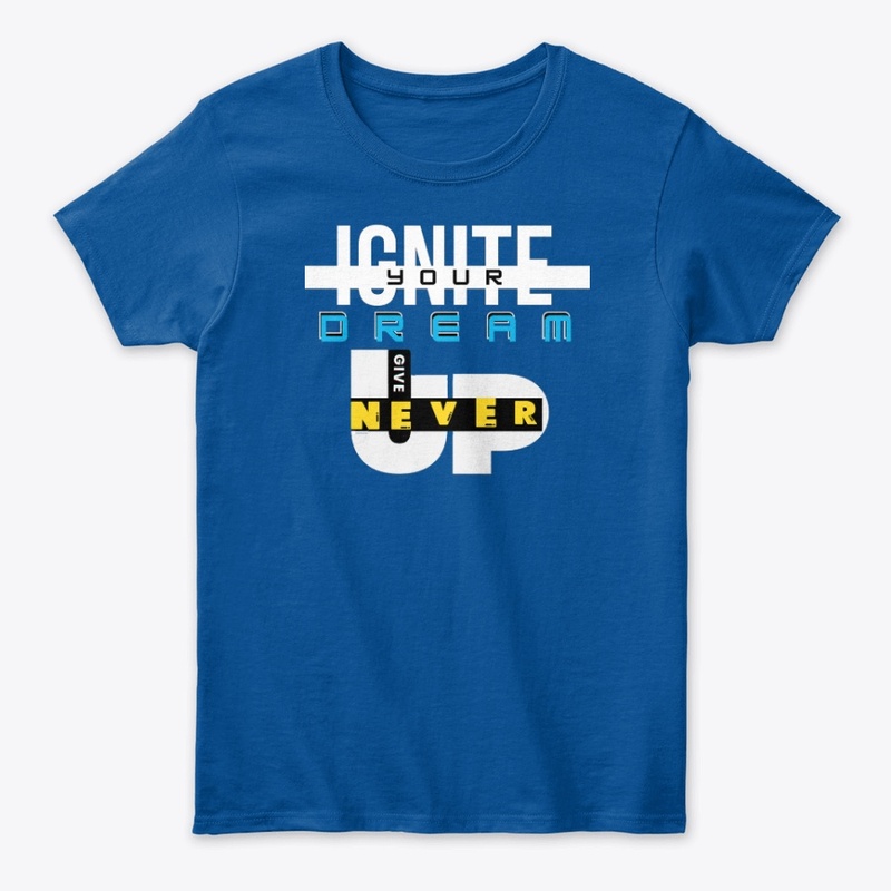 IGNITE YOUR DREAM APPAREL