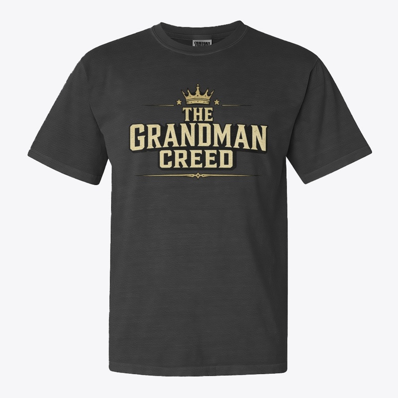 The Grandman Creed Built To Stand