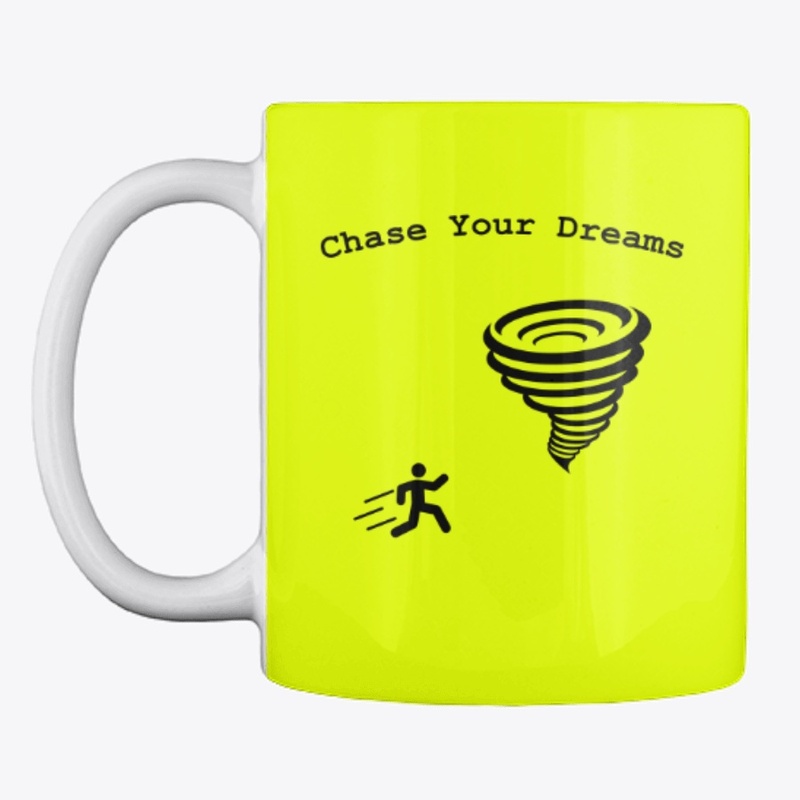 Chase Your Dreams