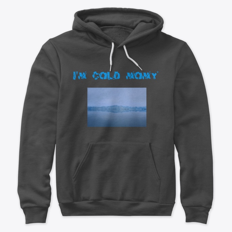 i'm cold mom black  premium pullover.