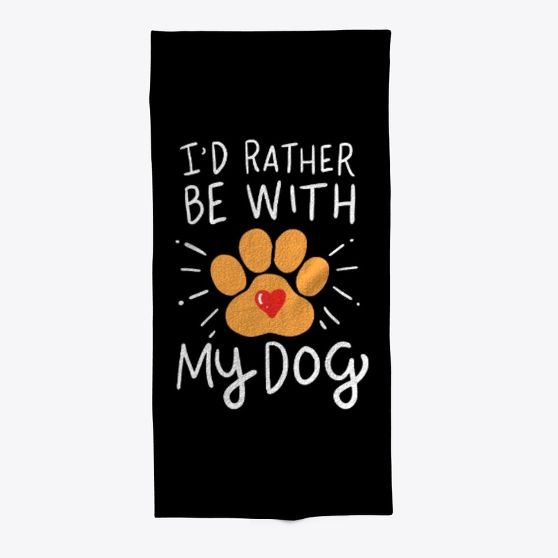 I'd Rather Be With My Dog Shirt
