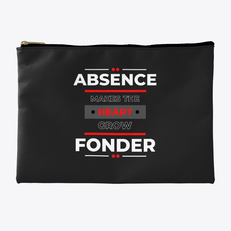Absence Makes The Heart Grow Fonder