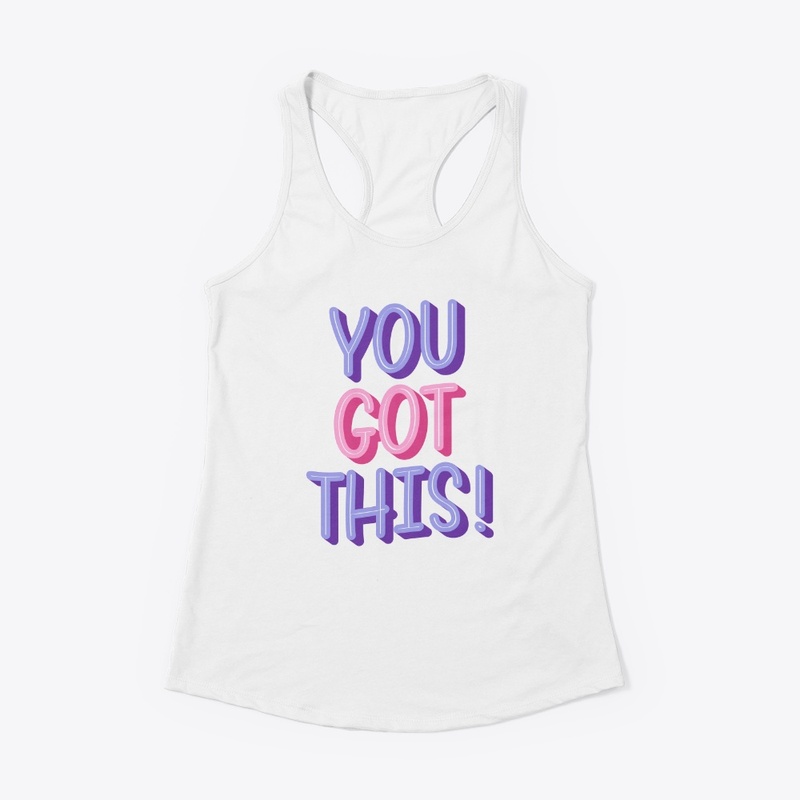 You Got This !!