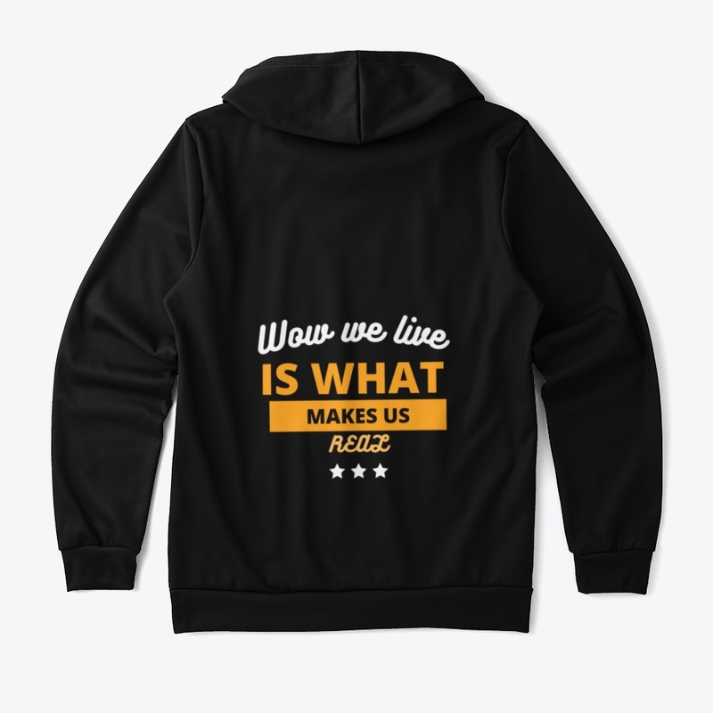 How we live is what Makes us Real