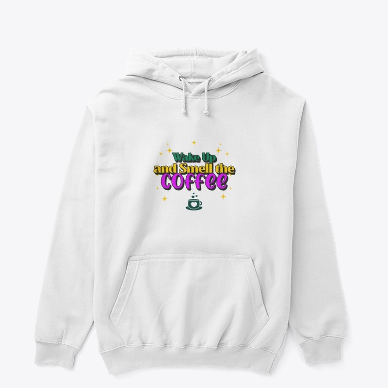 Wake Up and Smell the Coffee
