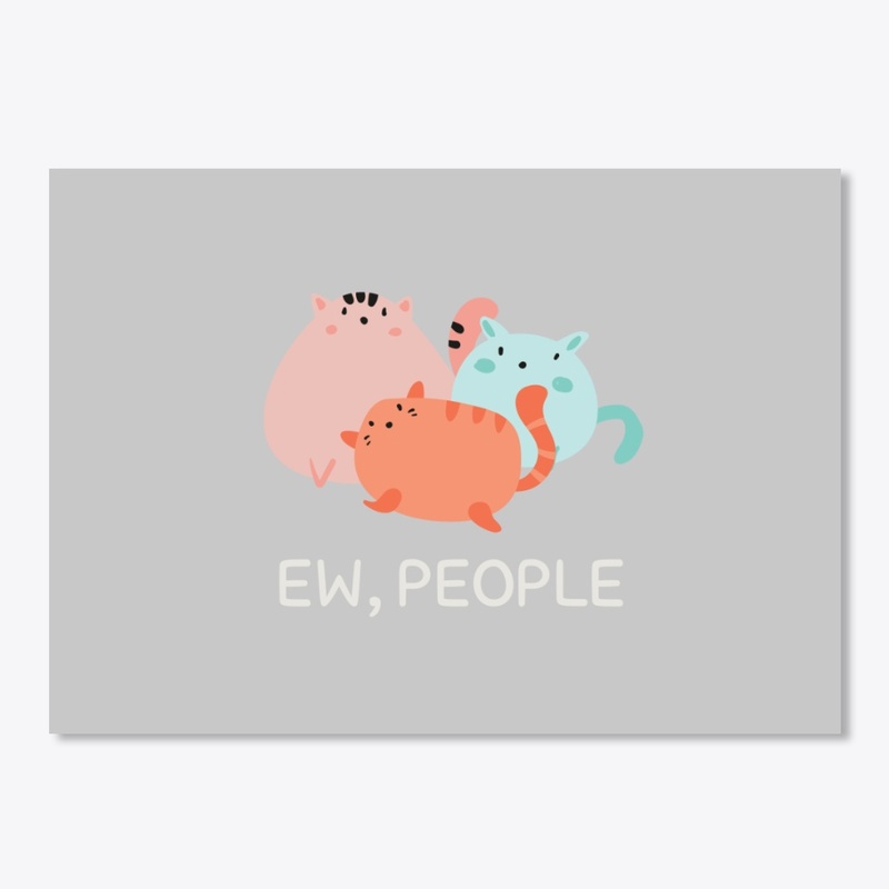 Ew People Meowy Cat 