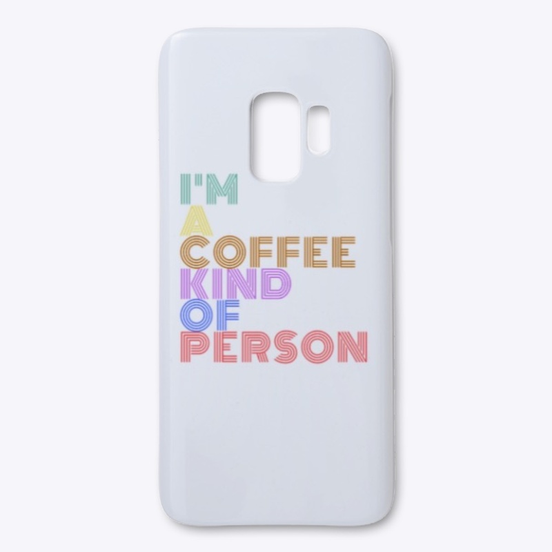 Coffee Kind Of Person