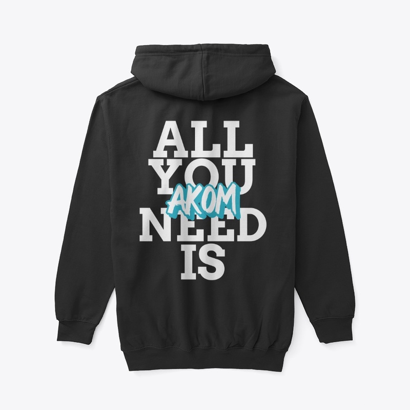 ALL YOU NEED IS AKOM