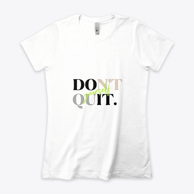 DO IT & DON'T QUIT Yourself - Slogan