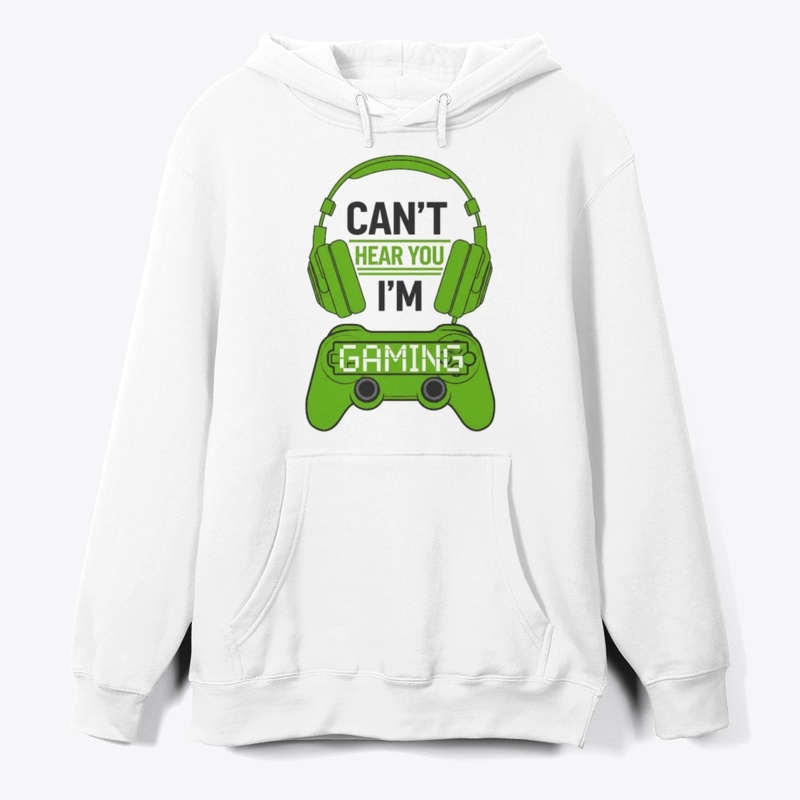 Can't Hear You, I'm Gaming T-shirt 