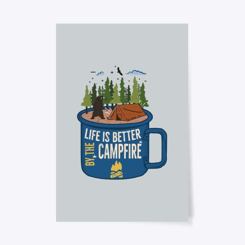 Life Is Better By The Campfire