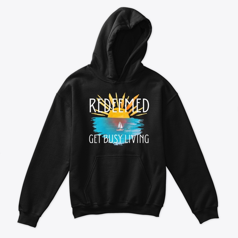 REDEEMED - Get Busy LIving